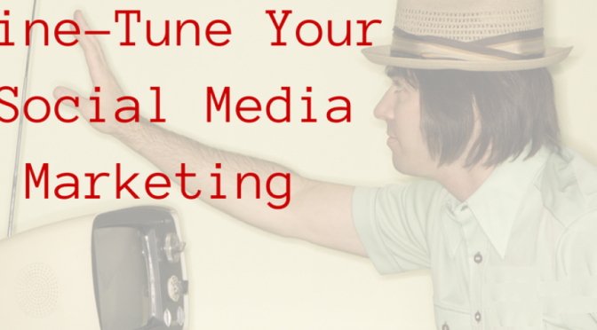 How to Fine Tune Social Media to Survive Competition